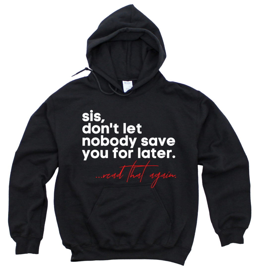Don't Save Me Unisex Hoodie