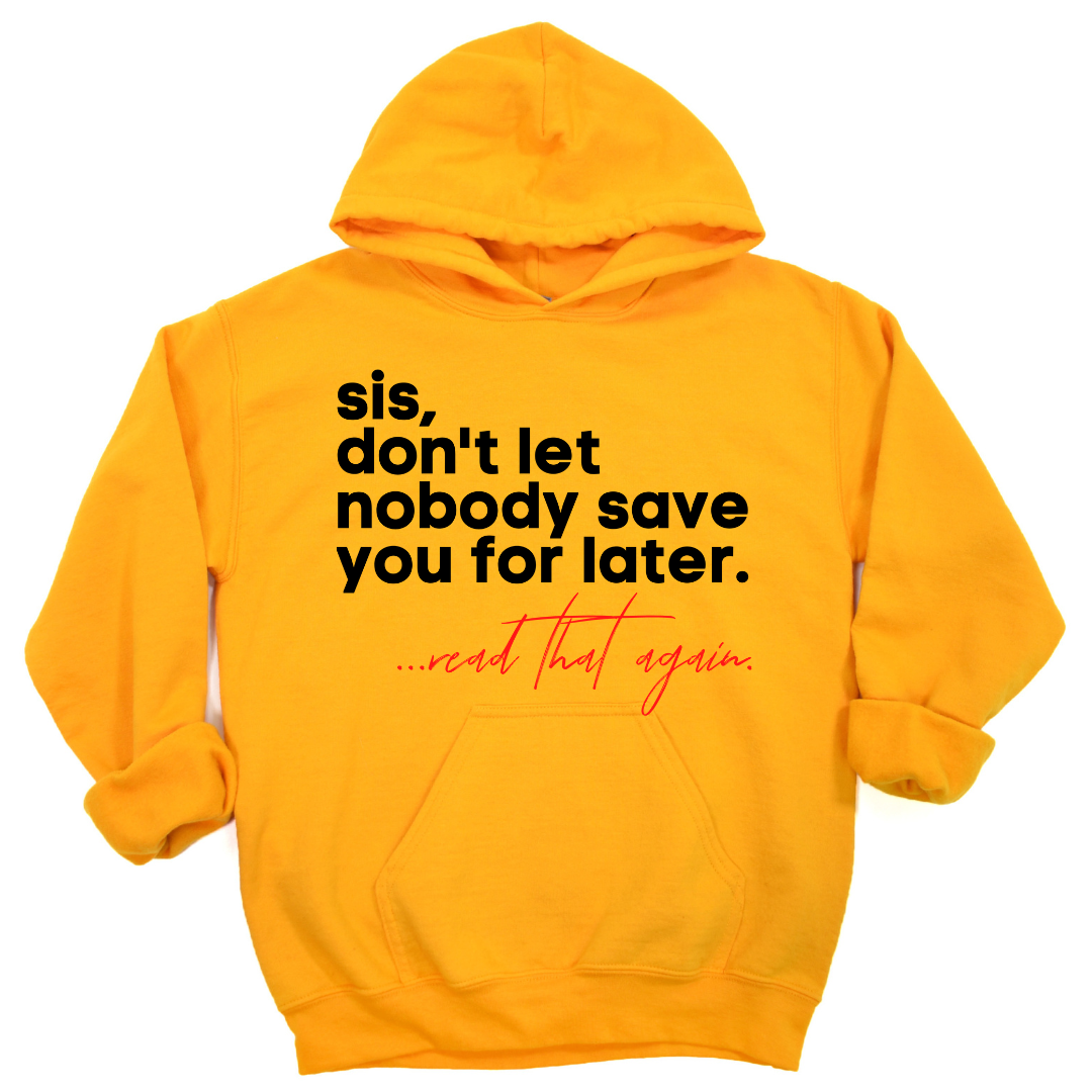 Don't Save Me Unisex Hoodie
