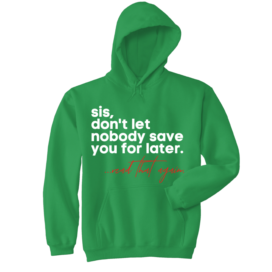 Don't Save Me Unisex Hoodie