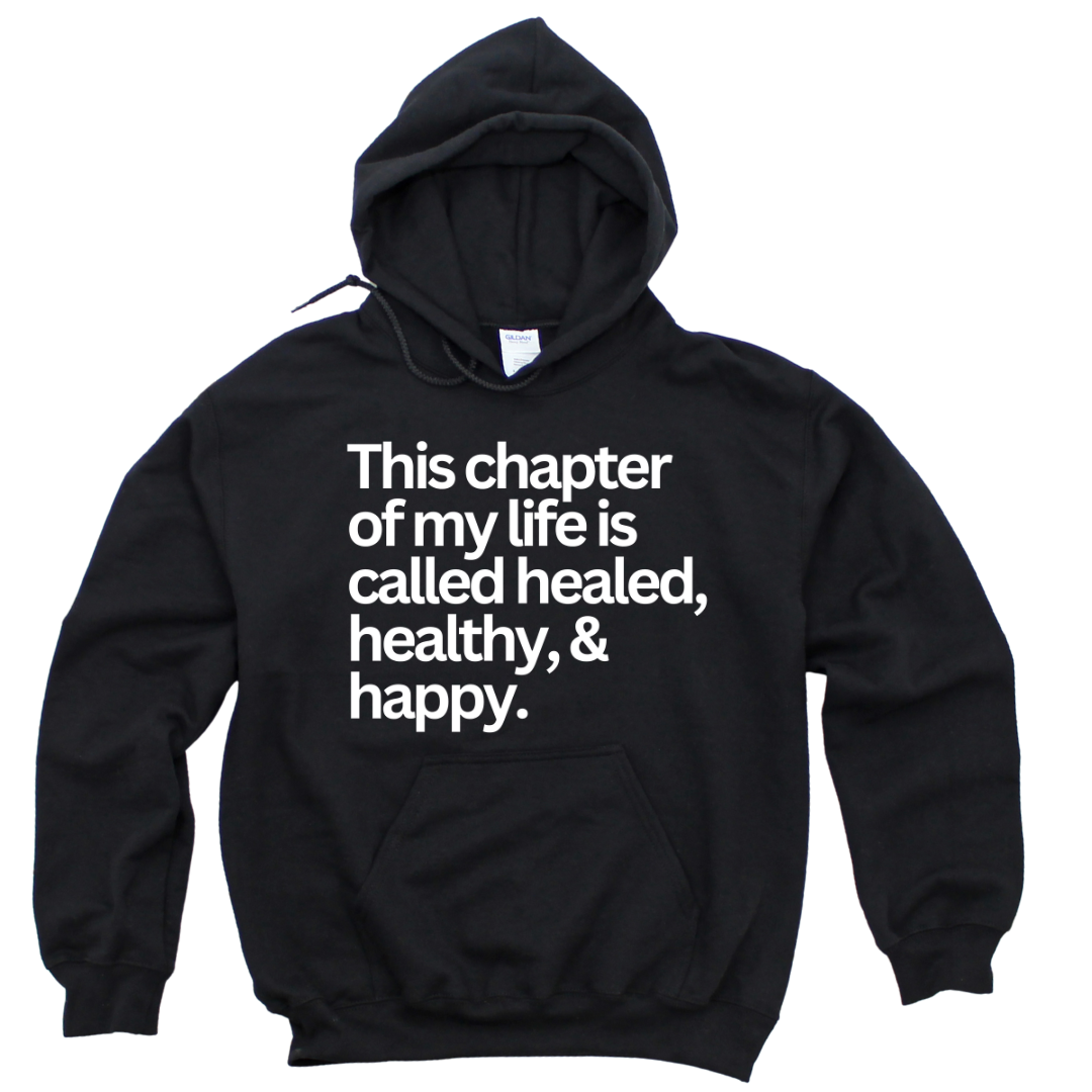 Healed, Healthy, & Happy Hoodie
