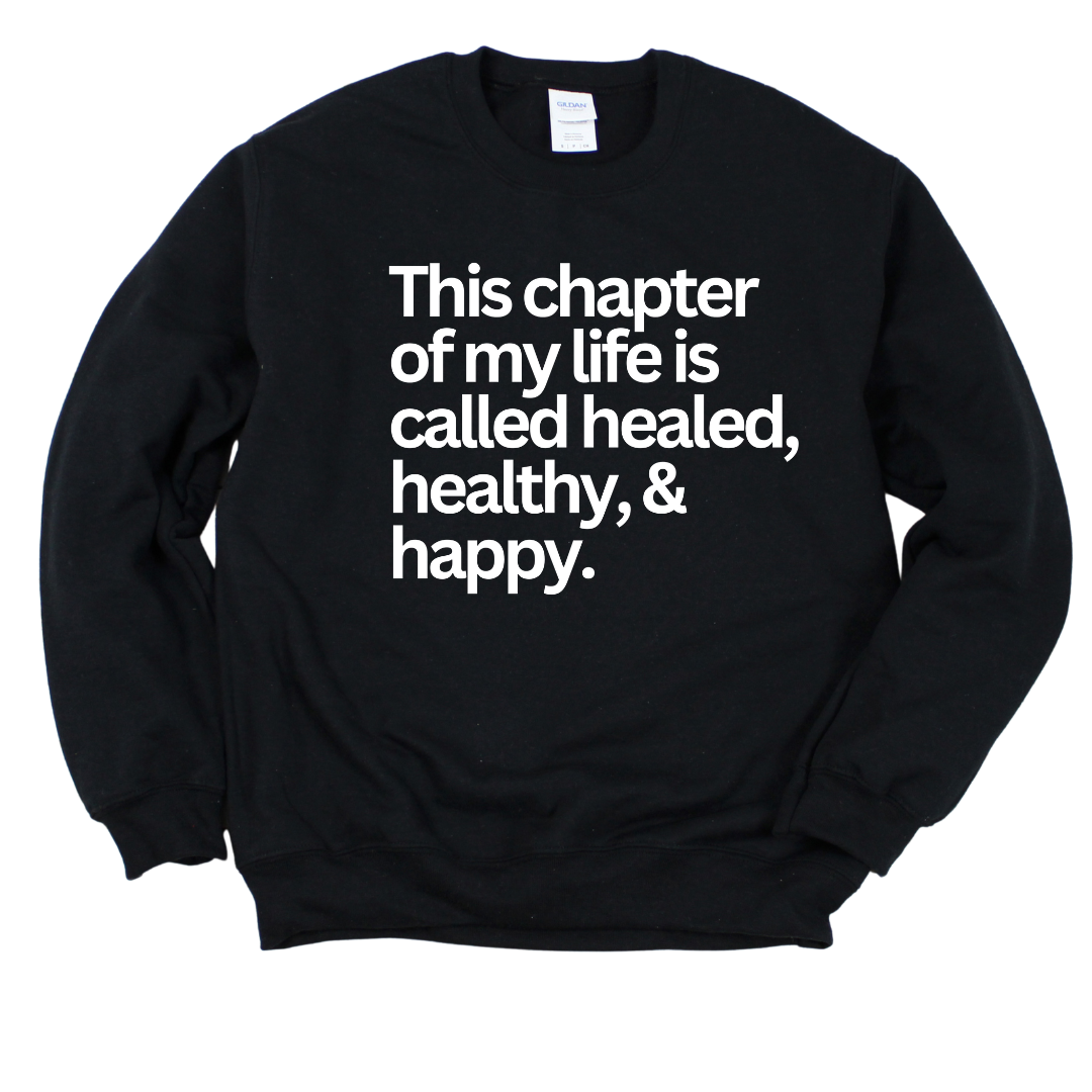 Healed, Healthy, & Happy Unisex Sweatshirt