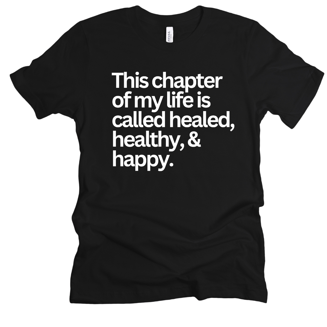 Healed, Healthy, & Happy Unisex T-shirt