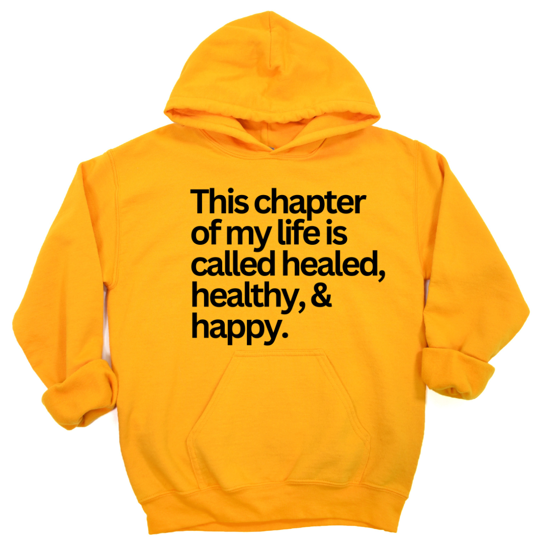 Healed, Healthy, & Happy Hoodie