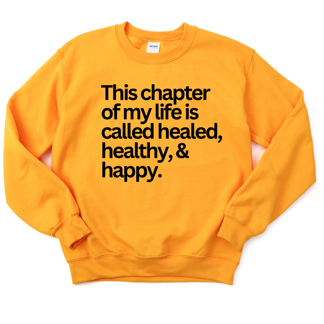Healed, Healthy, & Happy Unisex Sweatshirt