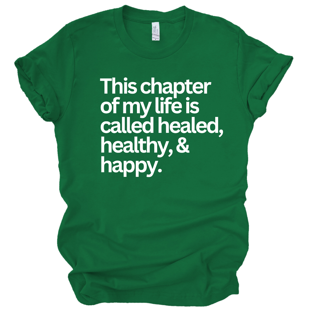 Healed, Healthy, & Happy Unisex T-shirt