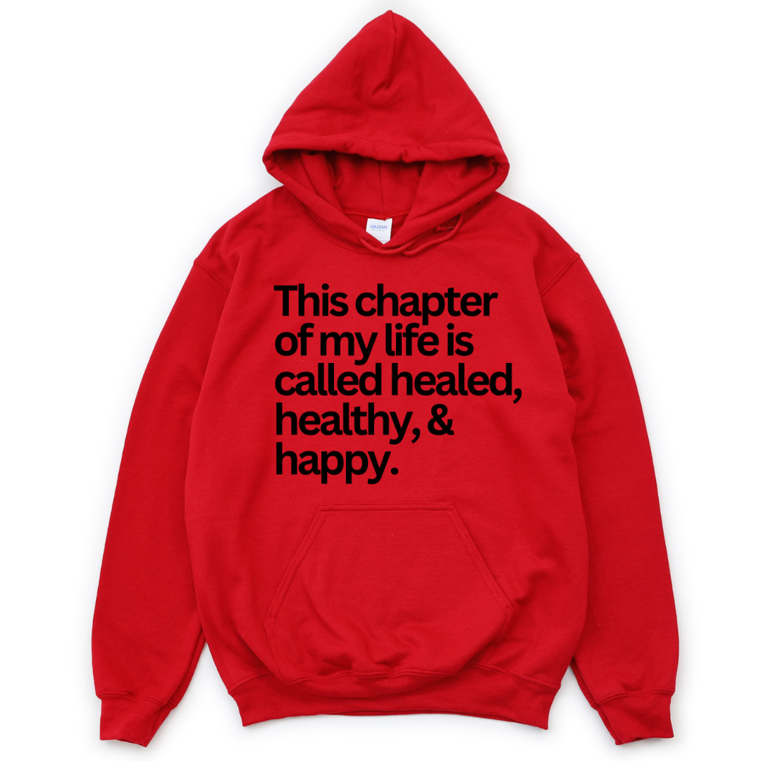 Healed, Healthy, & Happy Hoodie