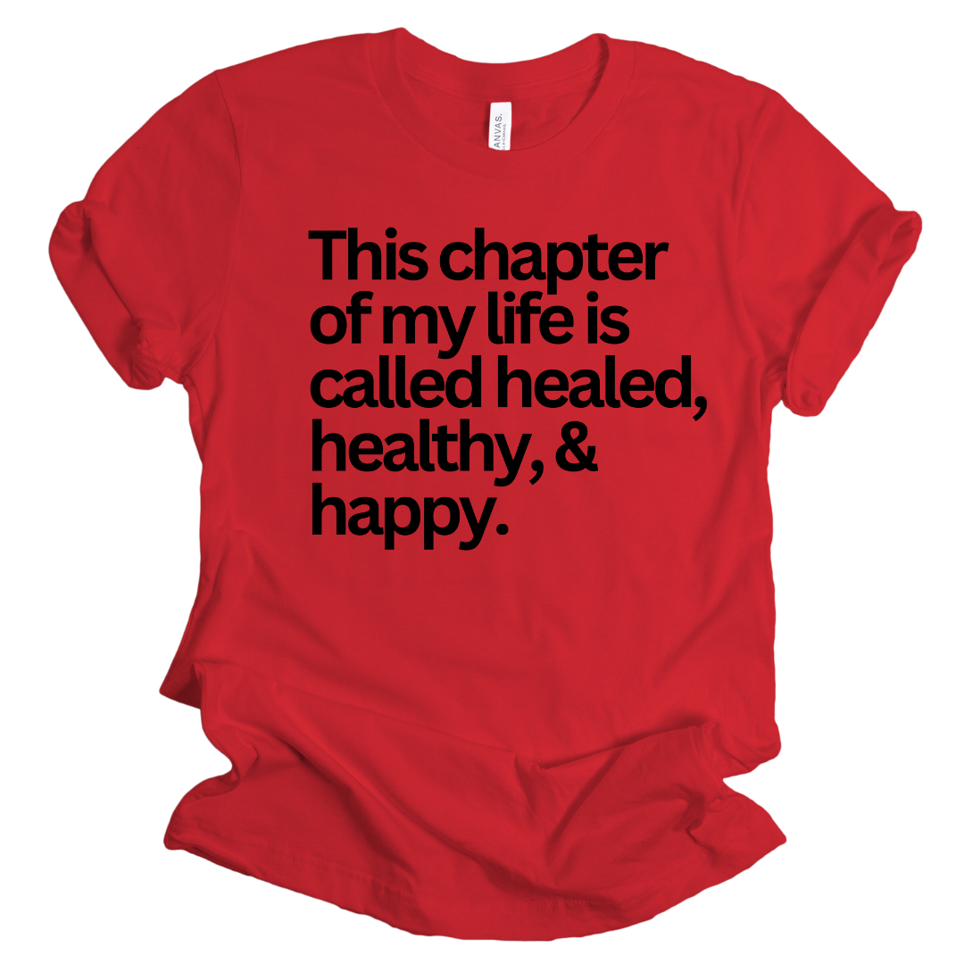 Healed, Healthy, & Happy Unisex T-shirt
