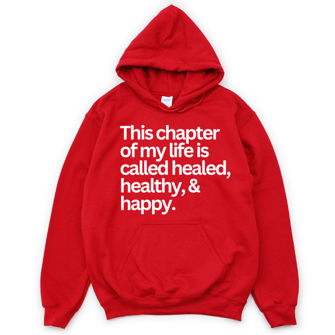 Healed, Healthy, & Happy Hoodie