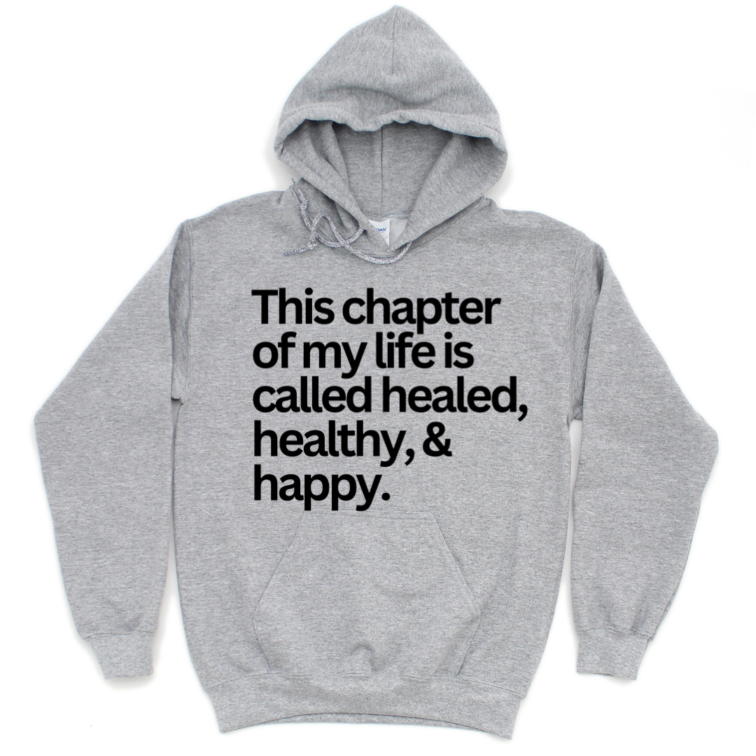 Healed, Healthy, & Happy Hoodie