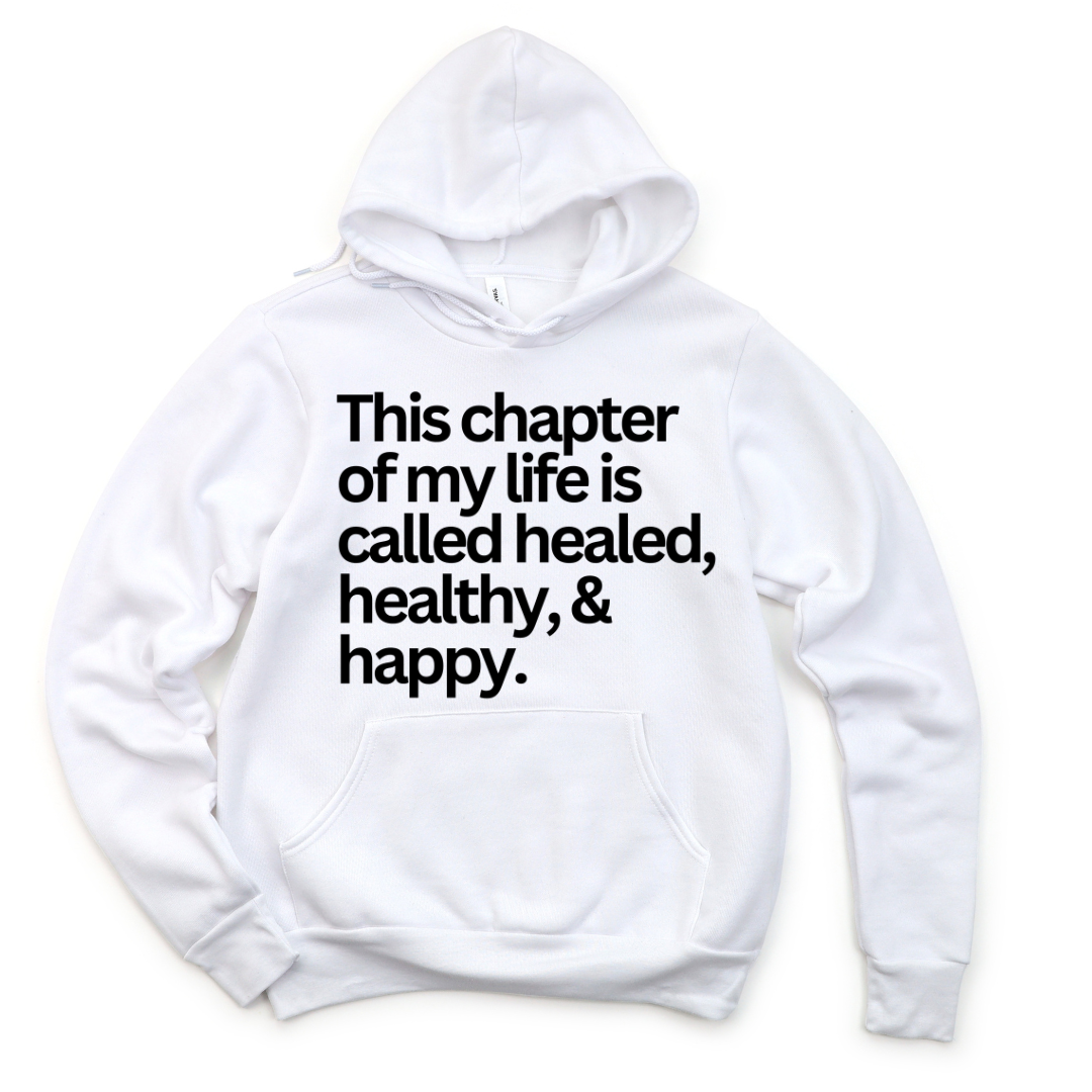 Healed, Healthy, & Happy Hoodie