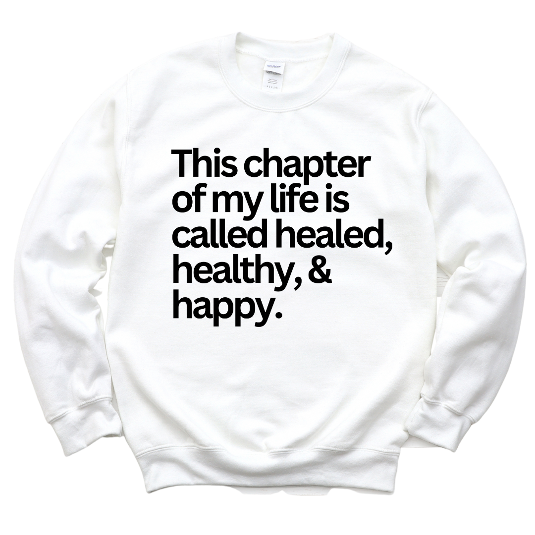 Healed, Healthy, & Happy Unisex Sweatshirt