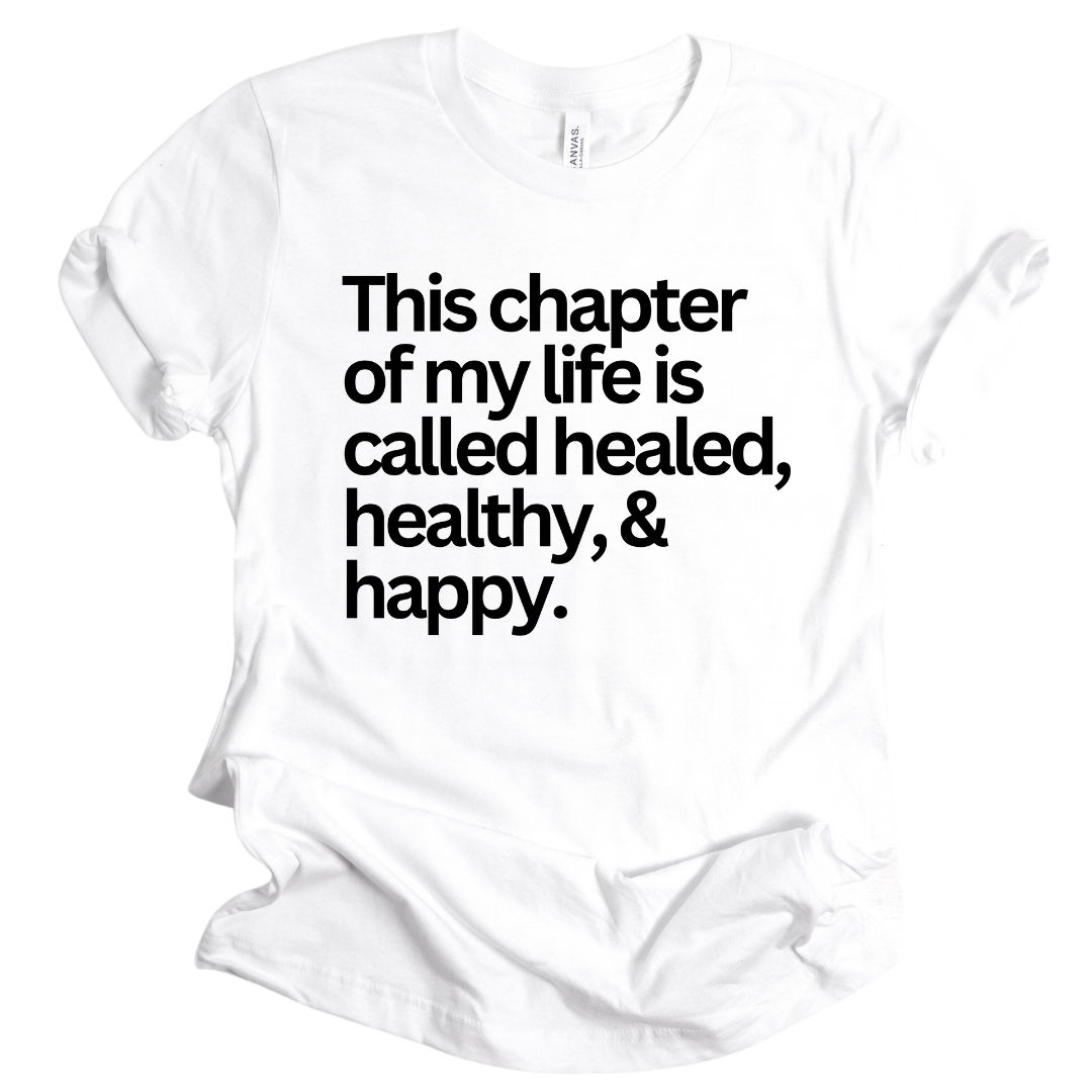 Healed, Healthy, & Happy Unisex T-shirt