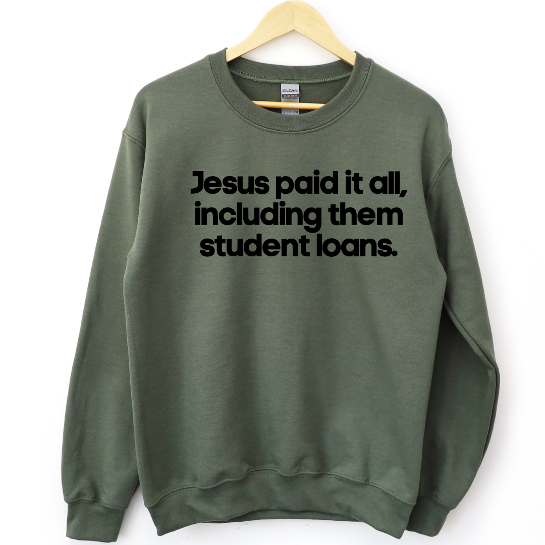 Jesus Paid It All Unisex Sweatshirt
