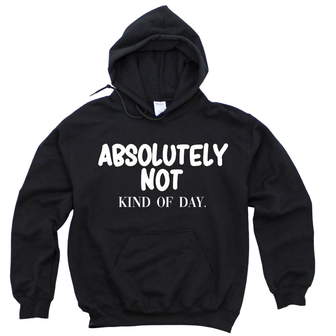 Absolutely Not Unisex Hoodie