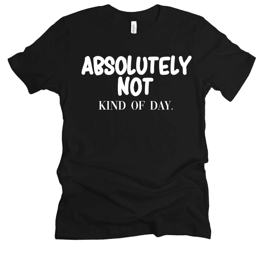 Absolutely Not Unisex T-shirt
