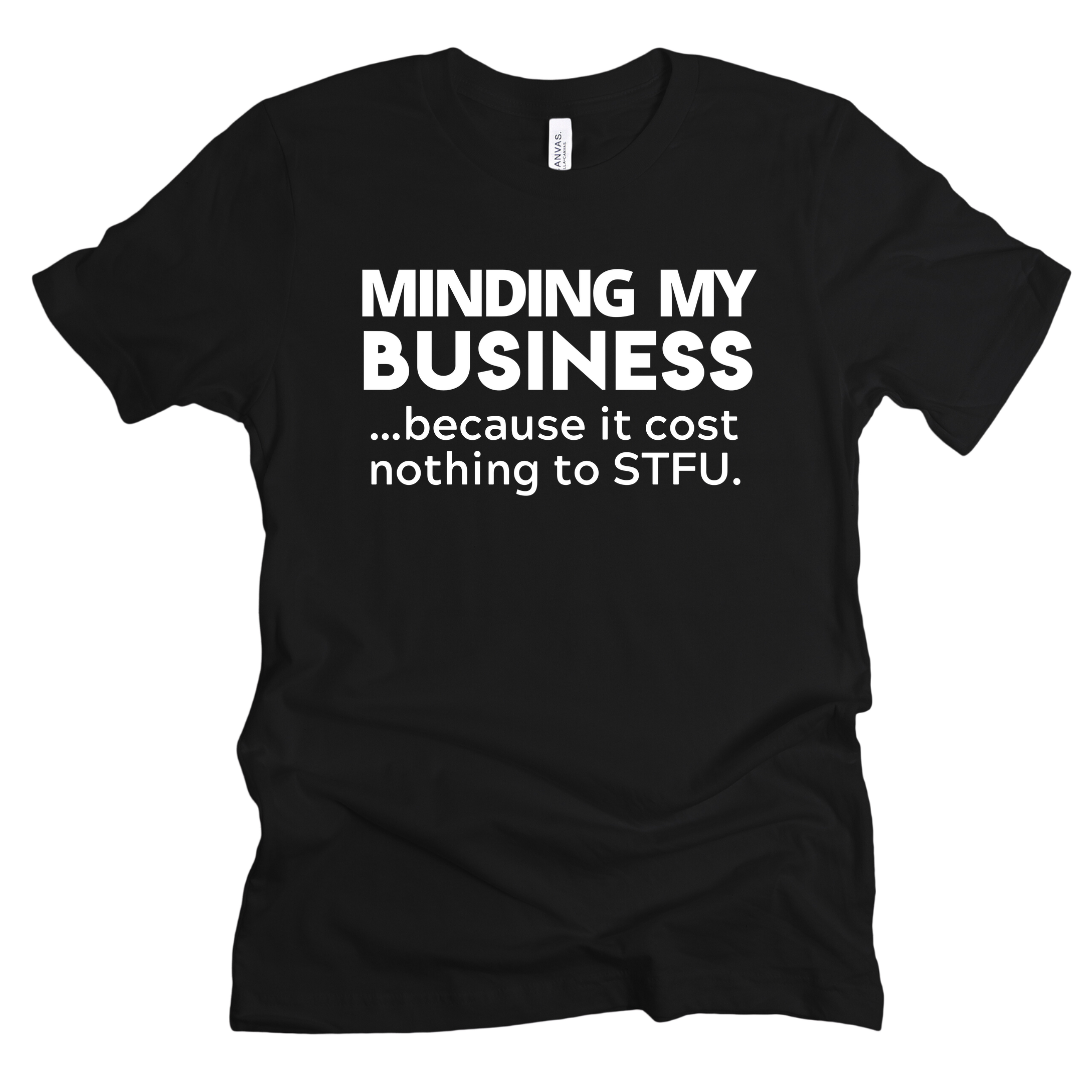 Minding My Business Unisex T-shirt