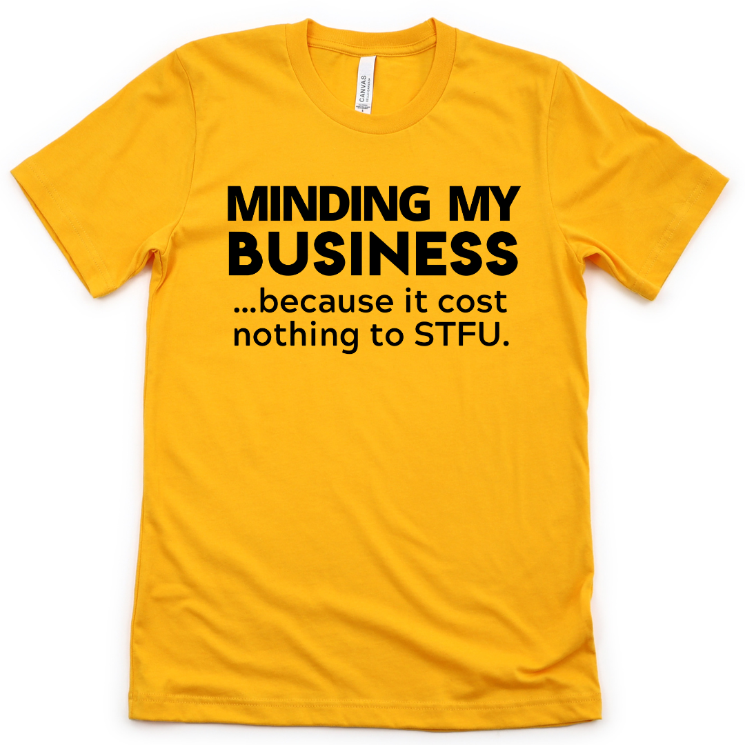 Minding My Business Unisex T-shirt