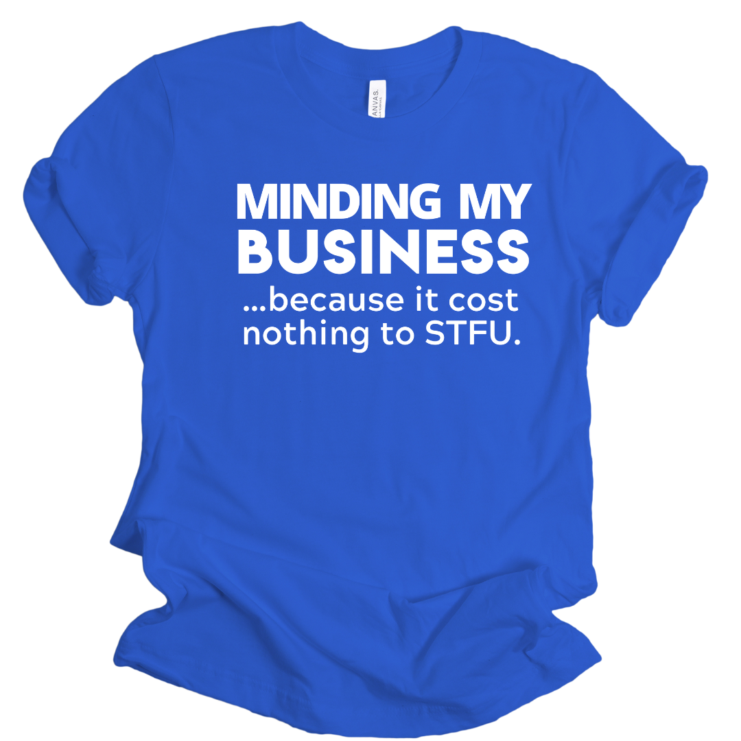 Minding My Business Unisex T-shirt
