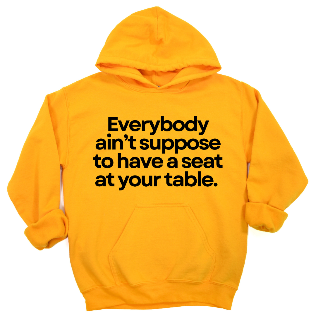 Seat at My Table Hoodie