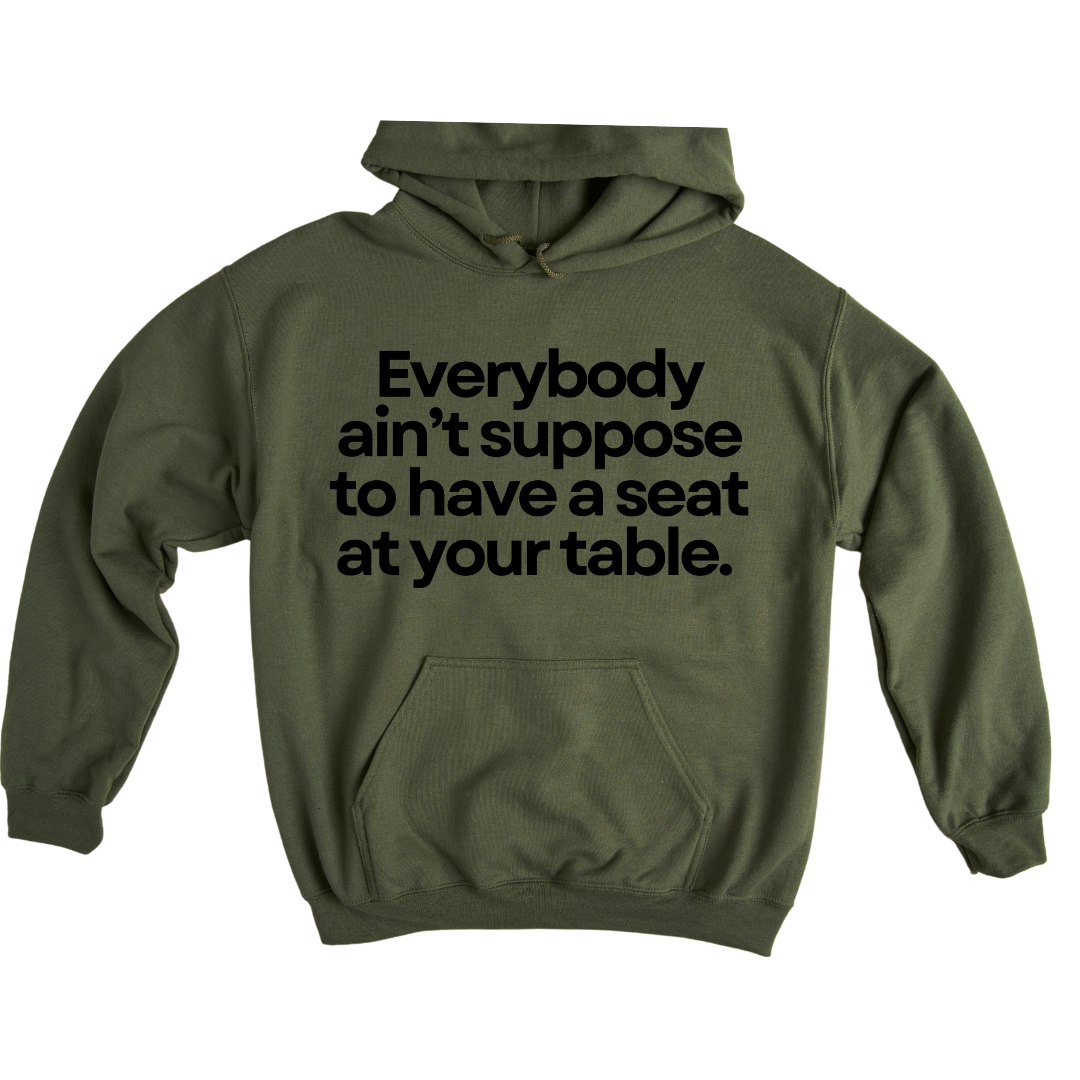 Seat at My Table Hoodie