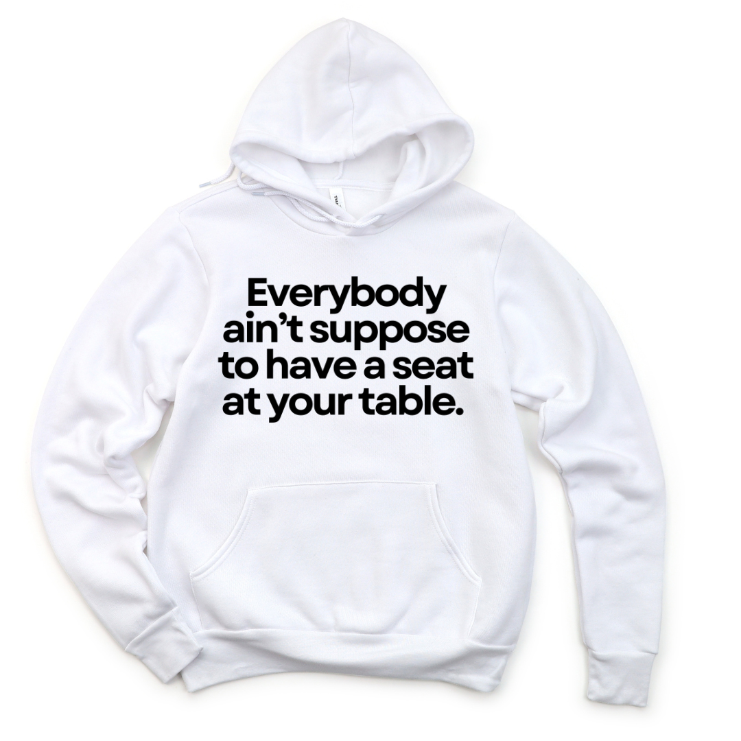Seat at My Table Hoodie