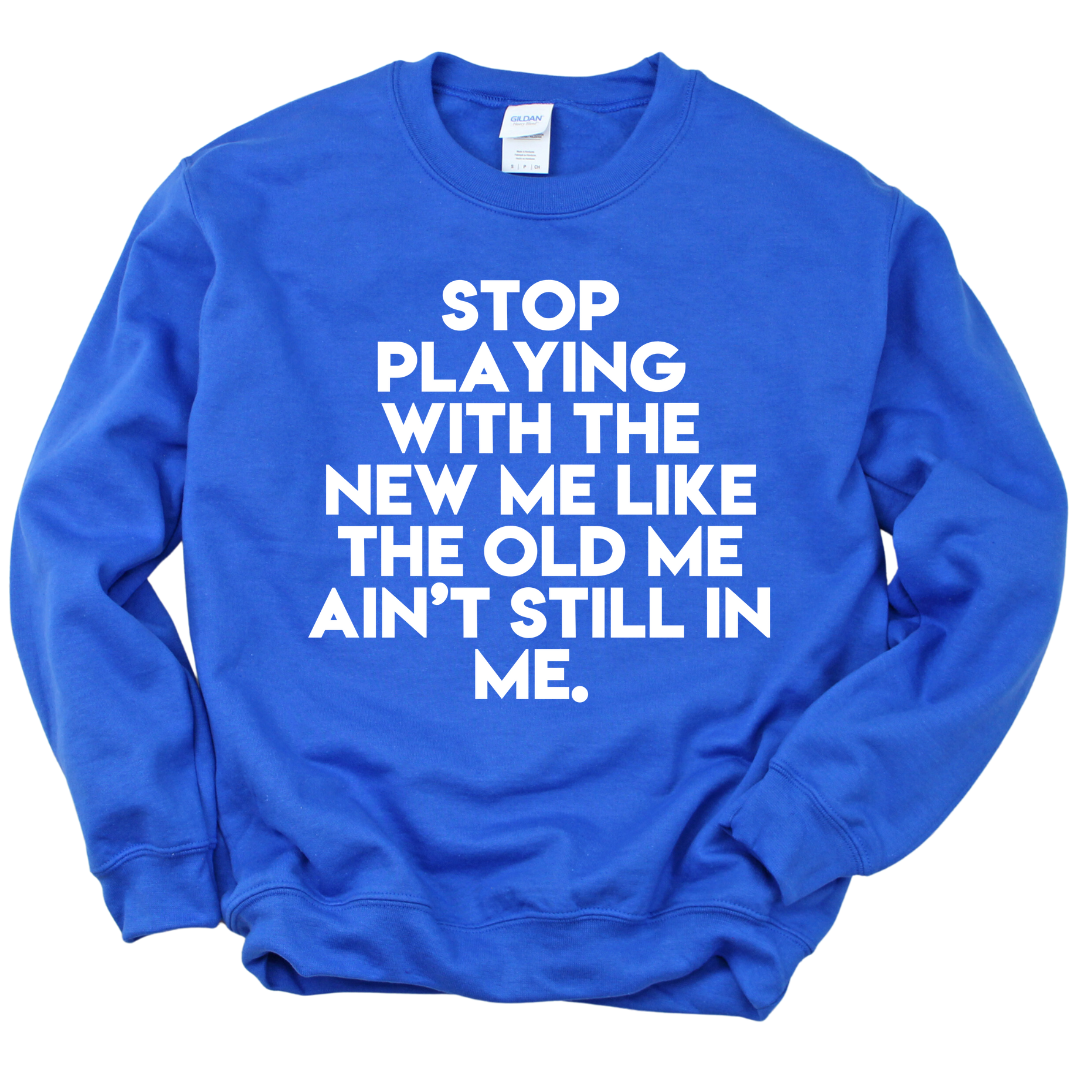 Stop Playing Unisex Sweatshirt