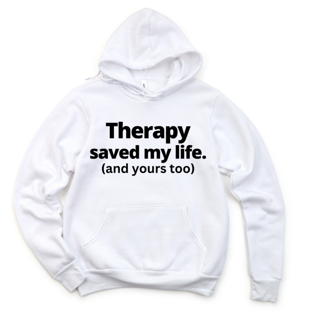 Therapy Saved My Life Hoodie