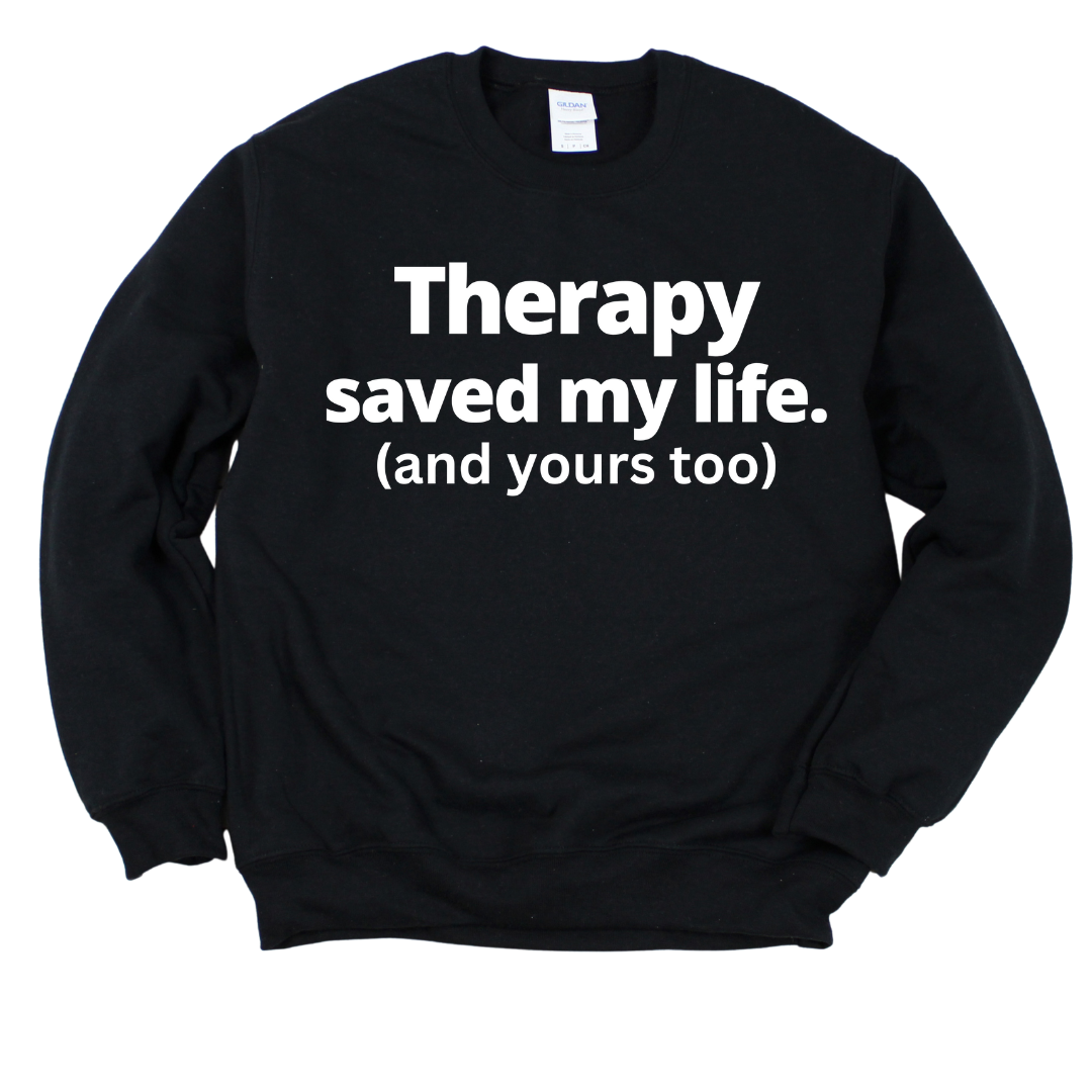 Therapy Saved My Life Unisex Sweatshirt