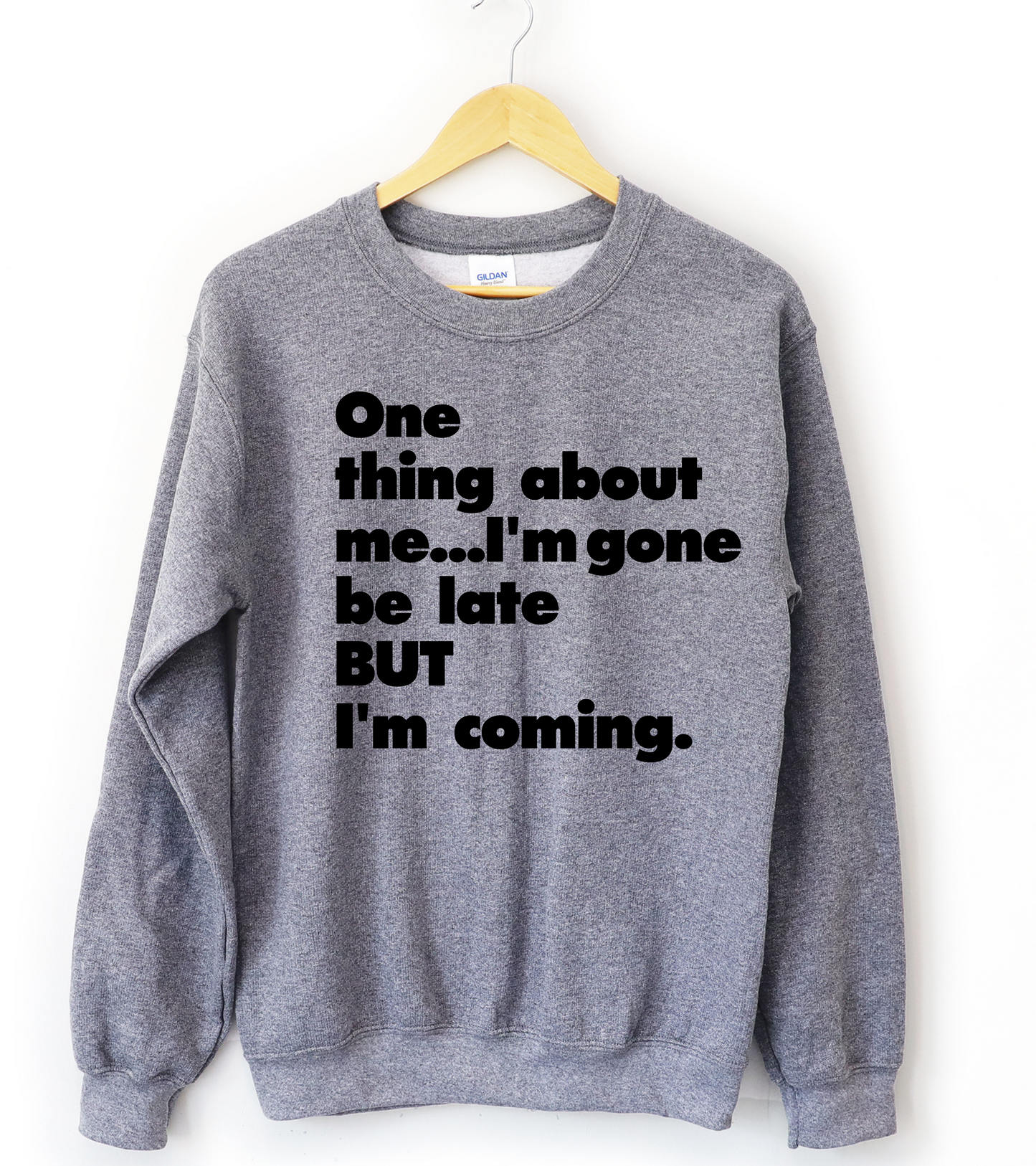 Always Late Unisex Sweatshirt