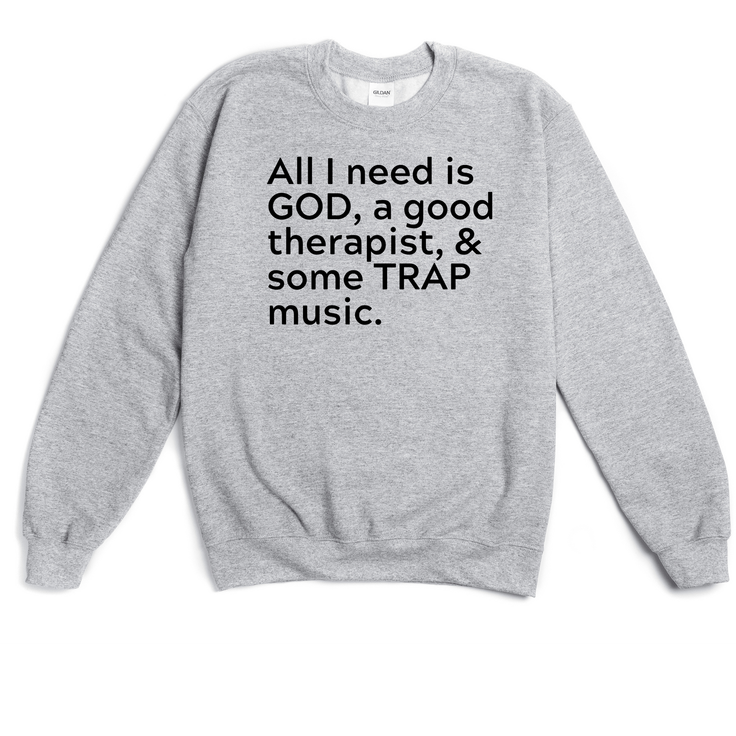 GOD, Therapy & TRAP Unisex Sweatshirt