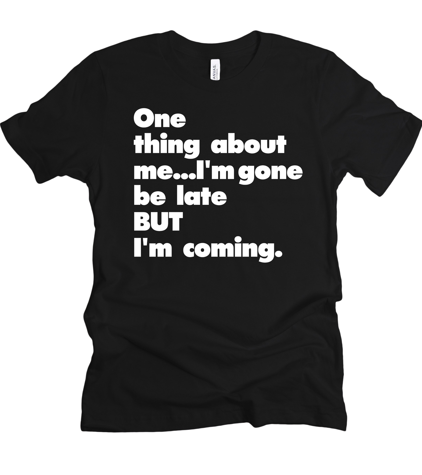 Always Late Unisex T-shirt