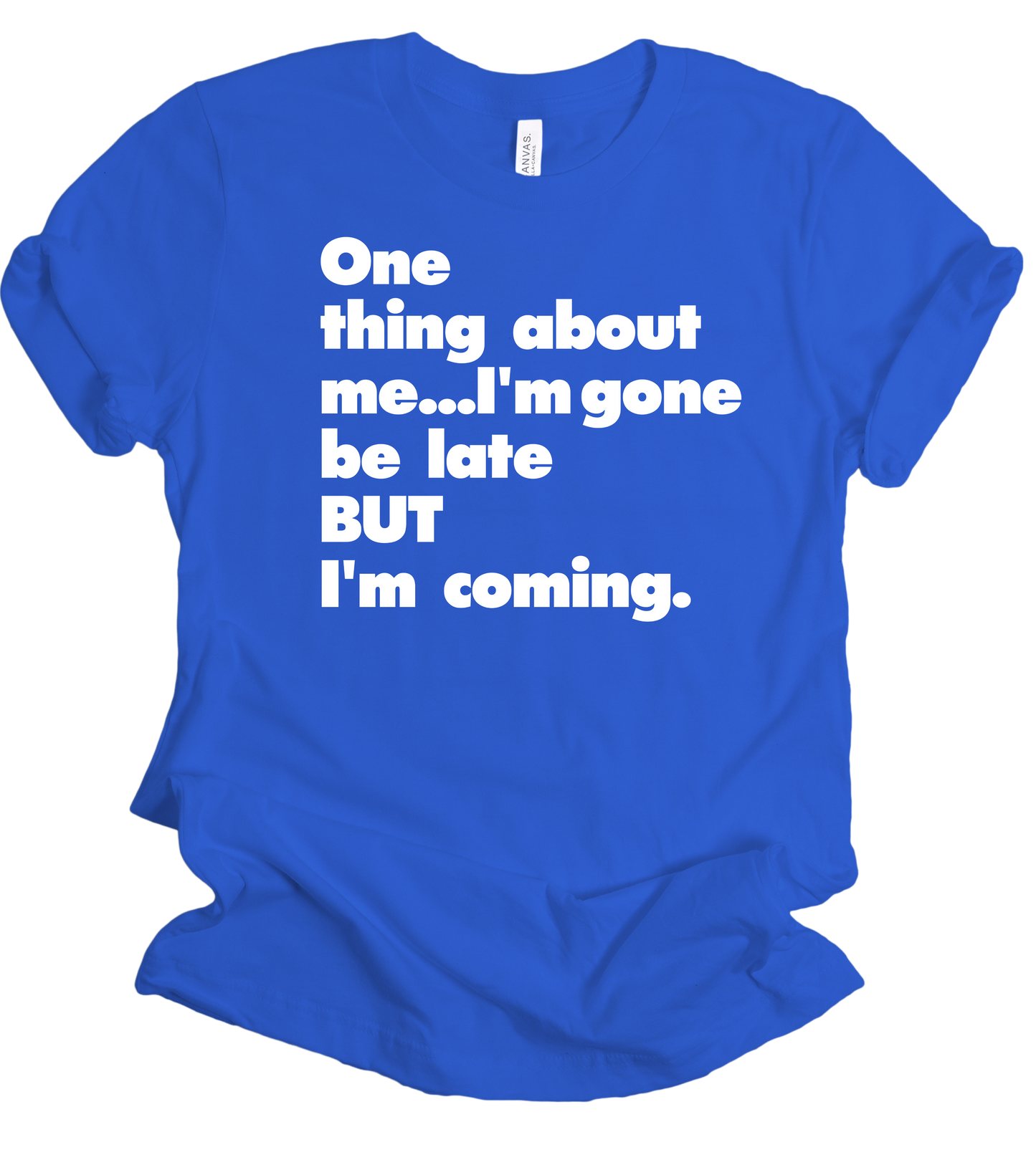 Always Late Unisex T-shirt