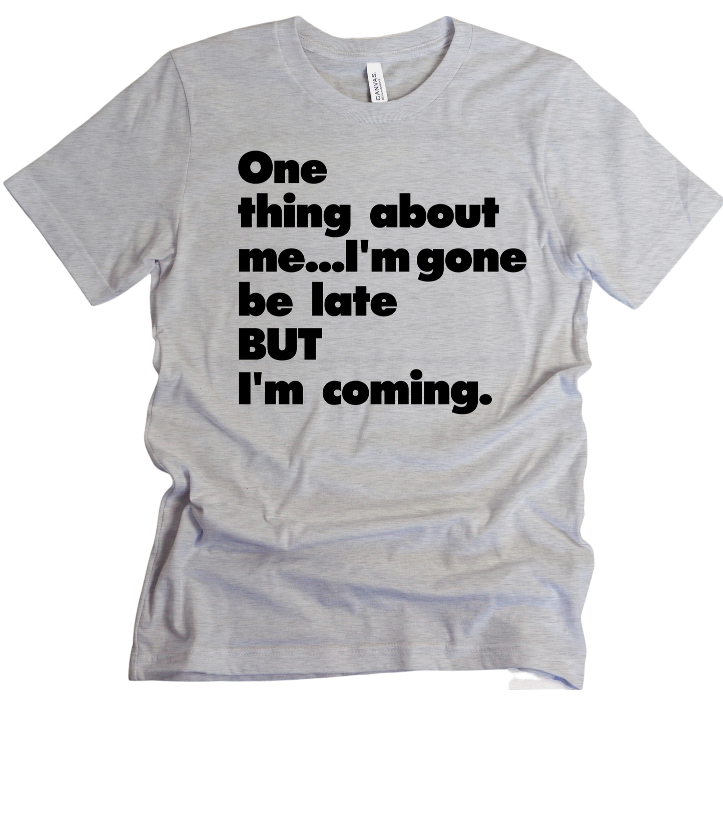 Always Late Unisex T-shirt