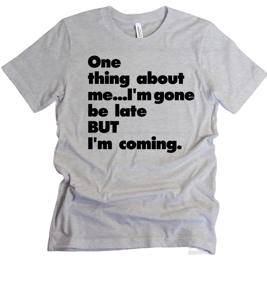 Always Late Unisex T-shirt