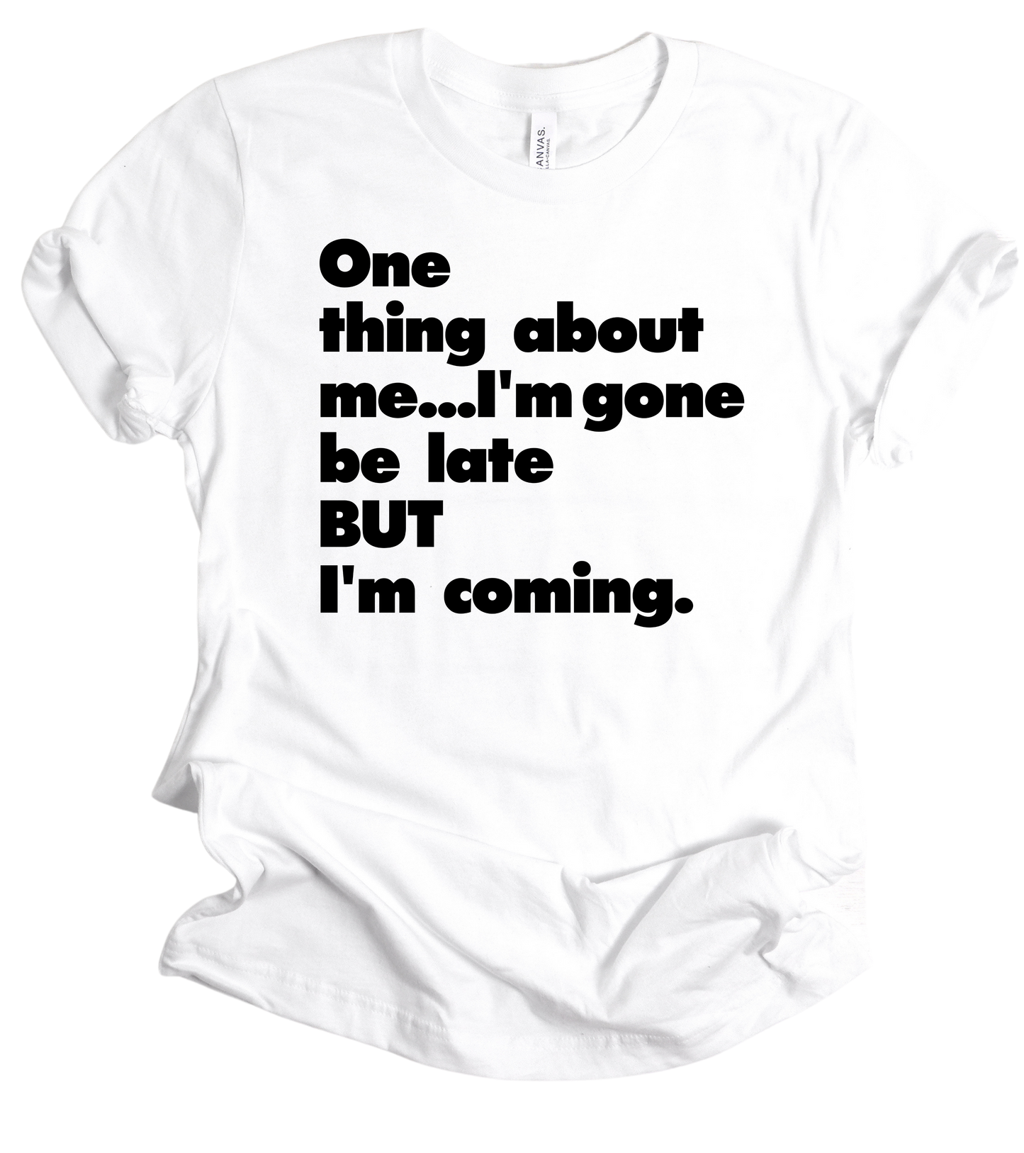 Always Late Unisex T-shirt