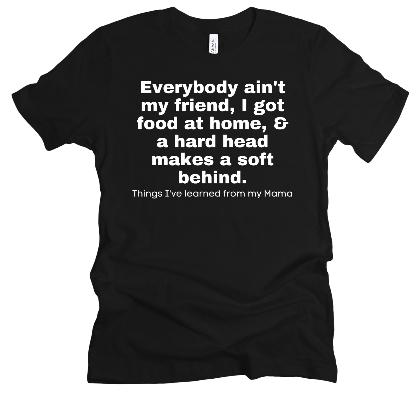 Mama Taught Me Unisex T-shirt