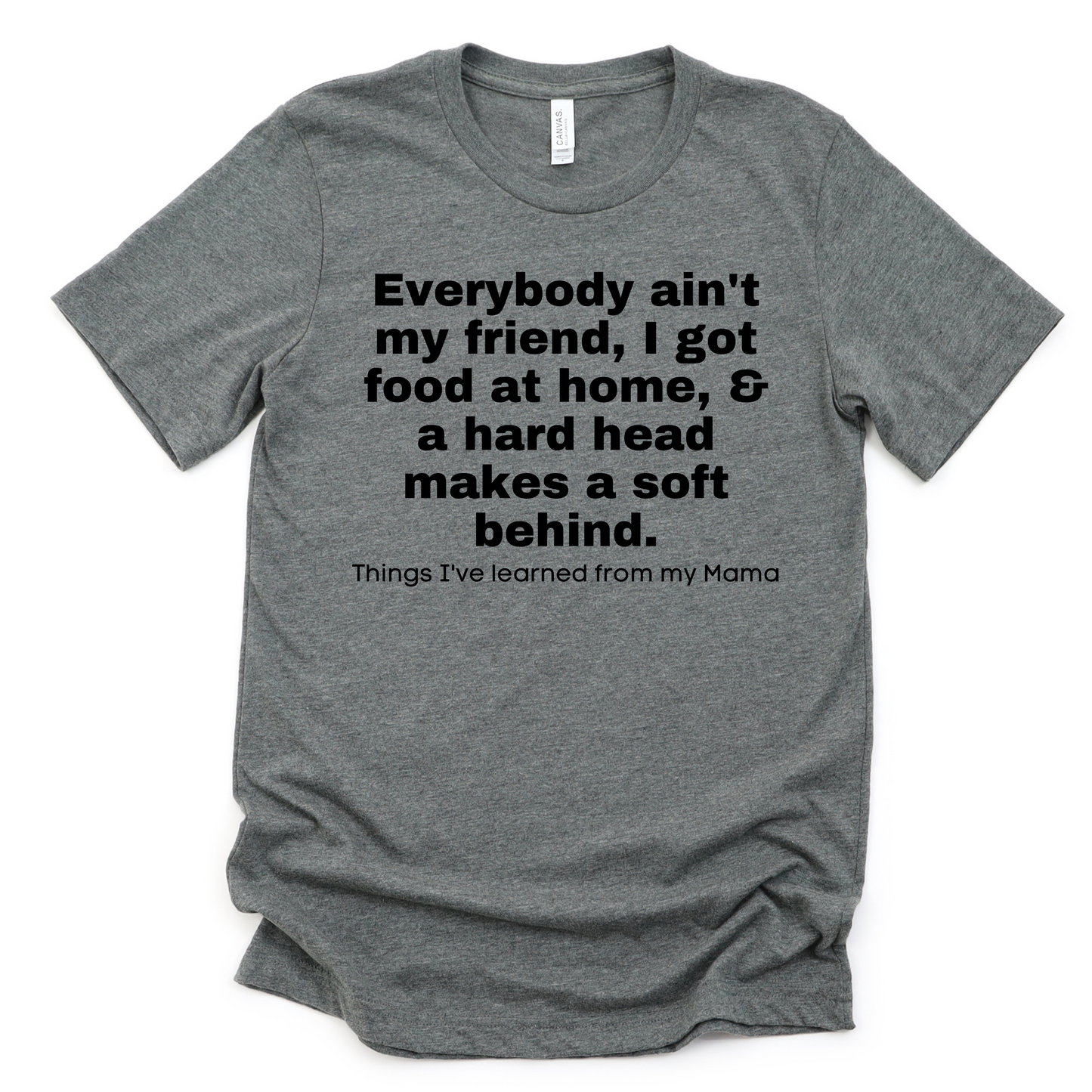 Mama Taught Me Unisex T-shirt