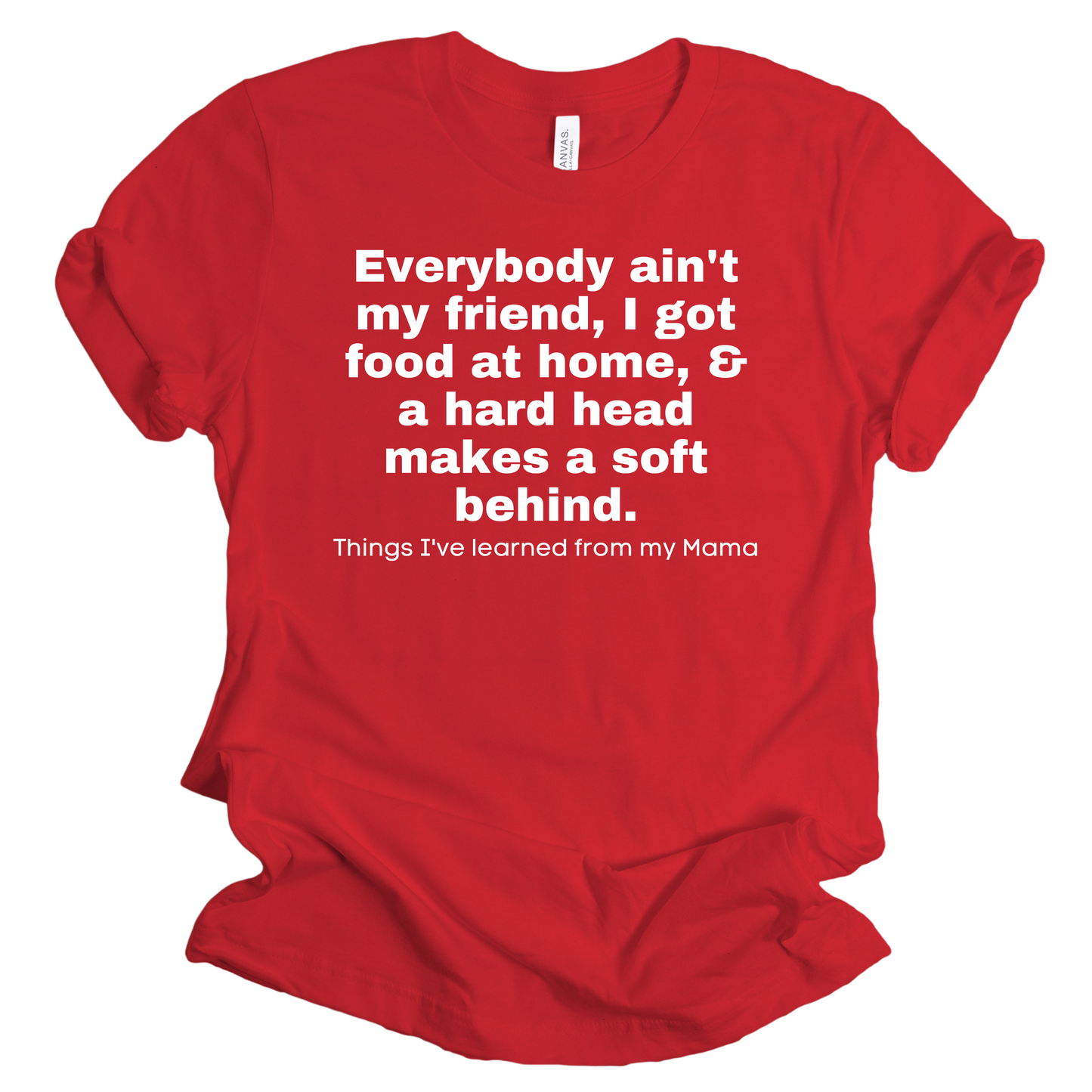 Mama Taught Me Unisex T-shirt