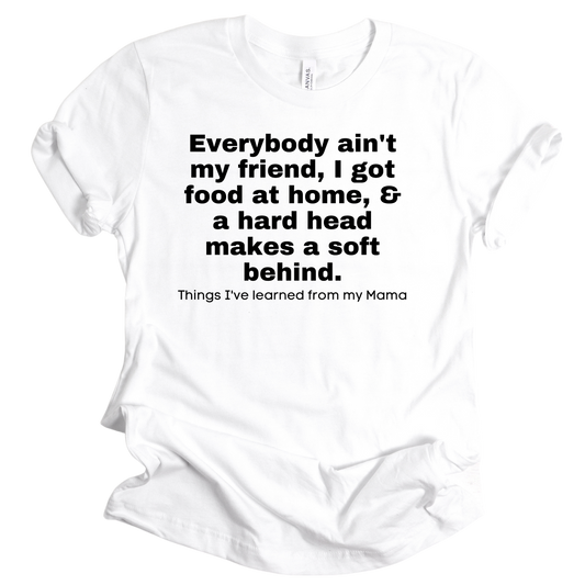 Mama Taught Me Unisex T-shirt