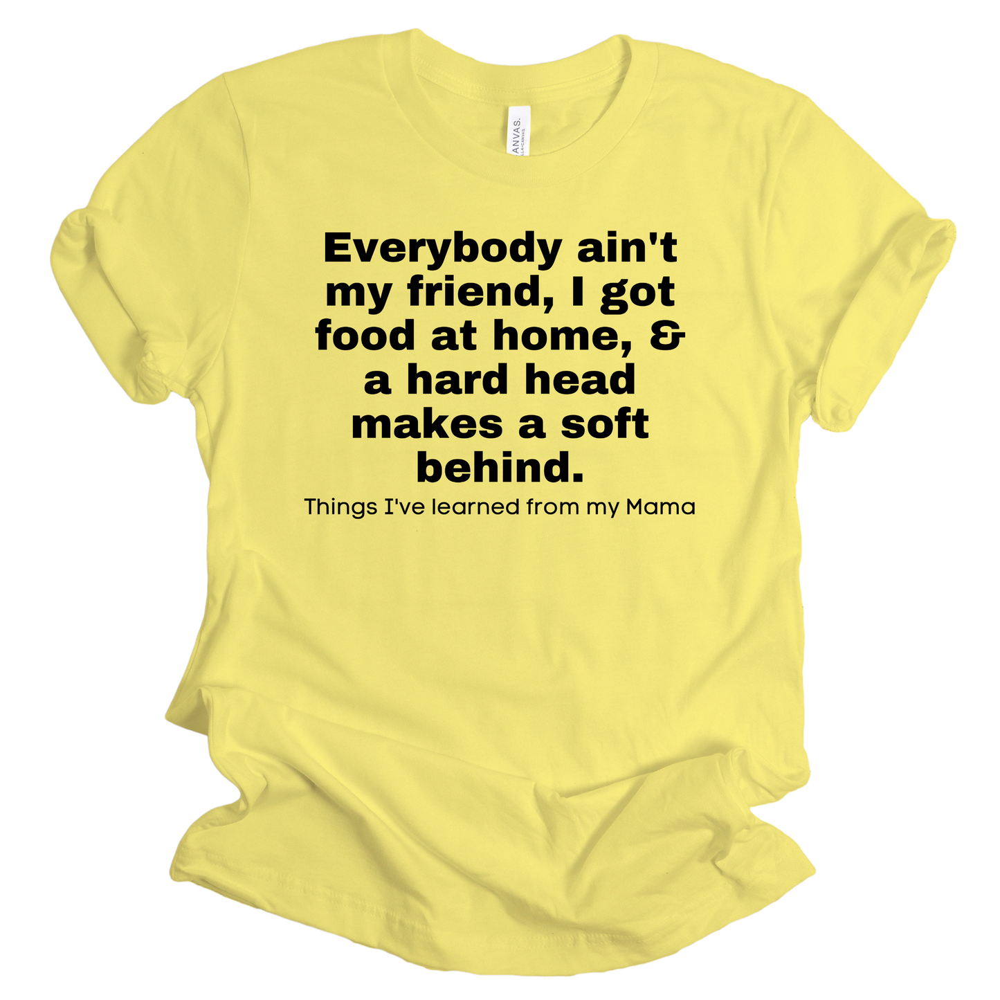 Mama Taught Me Unisex T-shirt