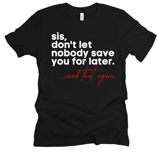 Don't Save Me Unisex T-shirt
