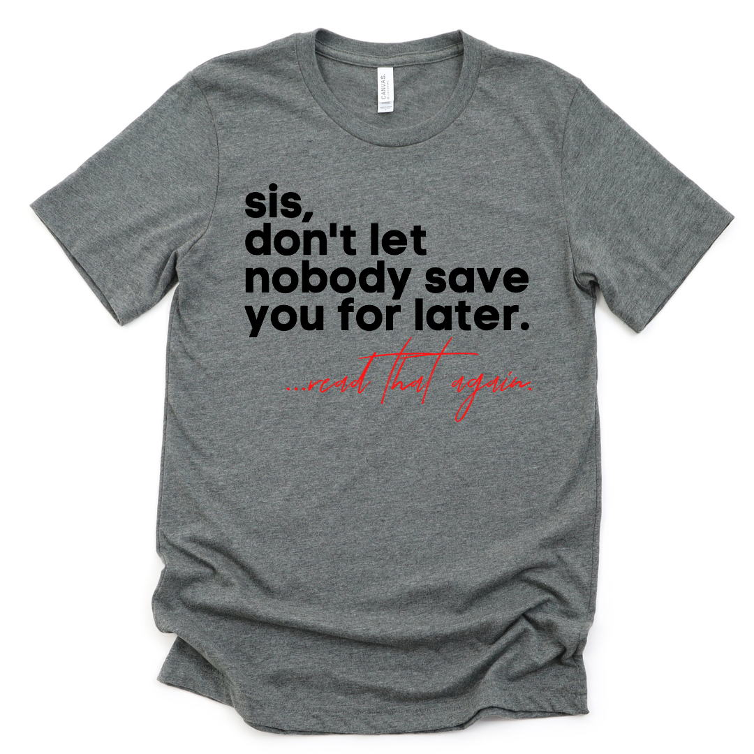 Don't Save Me Unisex T-shirt