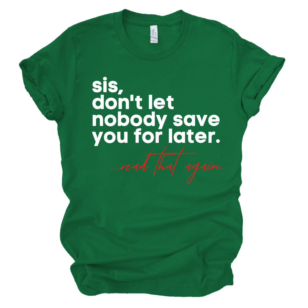 Don't Save Me Unisex T-shirt