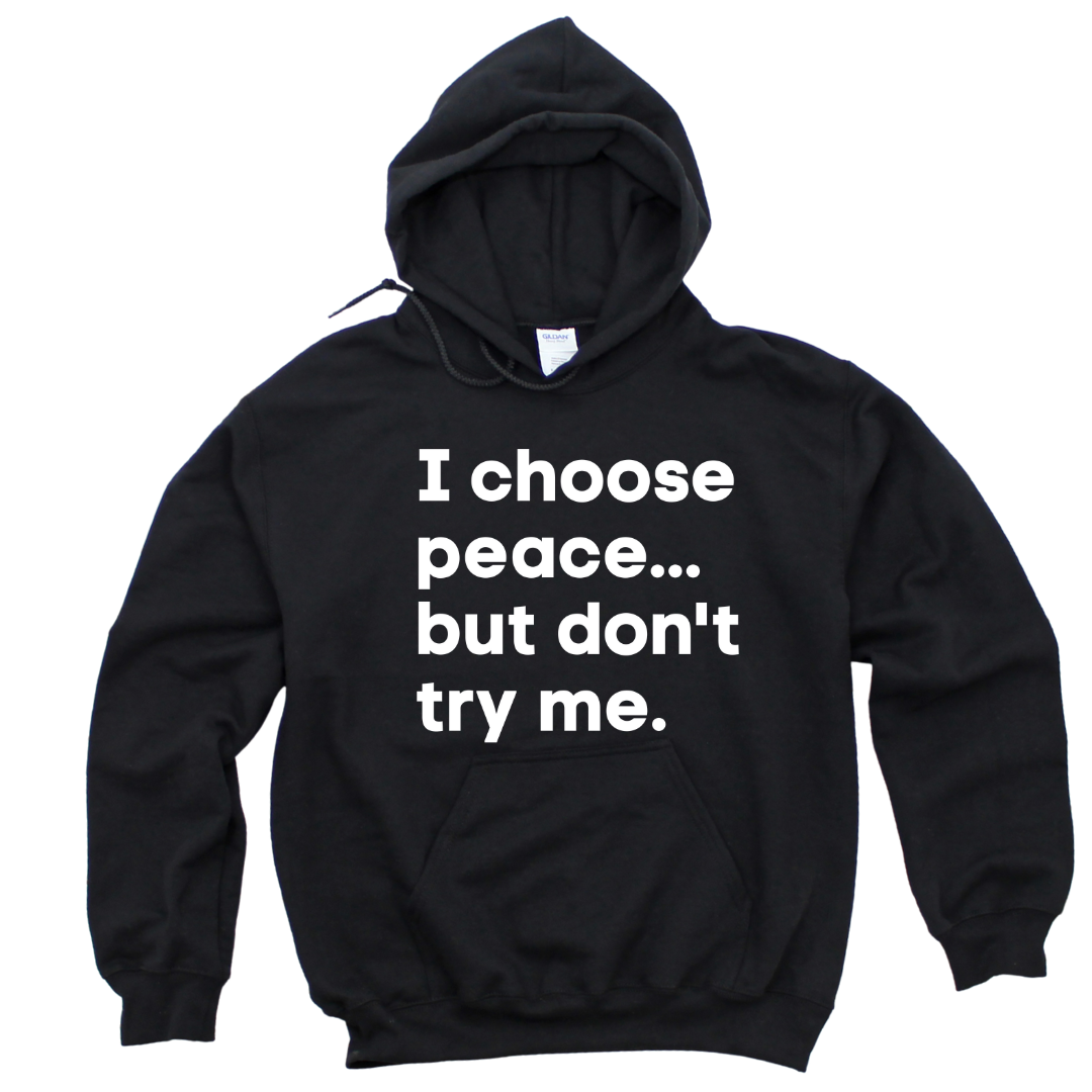 I Choose Peace Unisex Hoodie