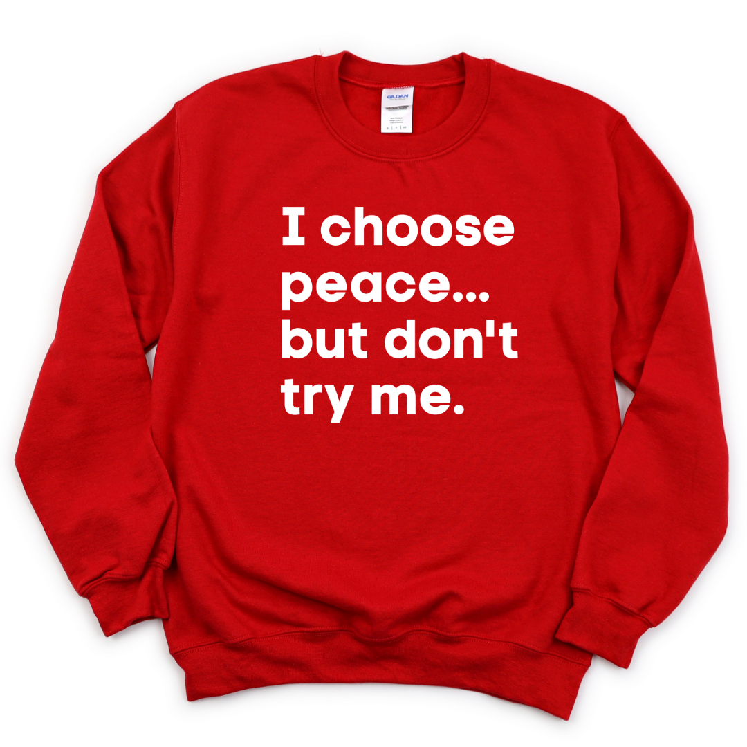 I Choose Peace Unisex Sweatshirt