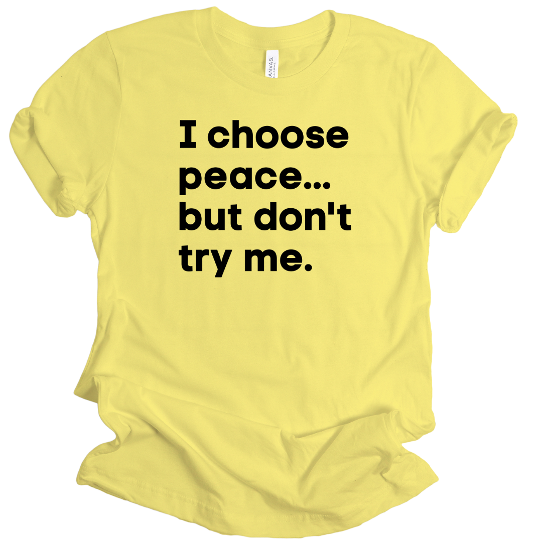 I Choose Peace Unisex T-Shirt