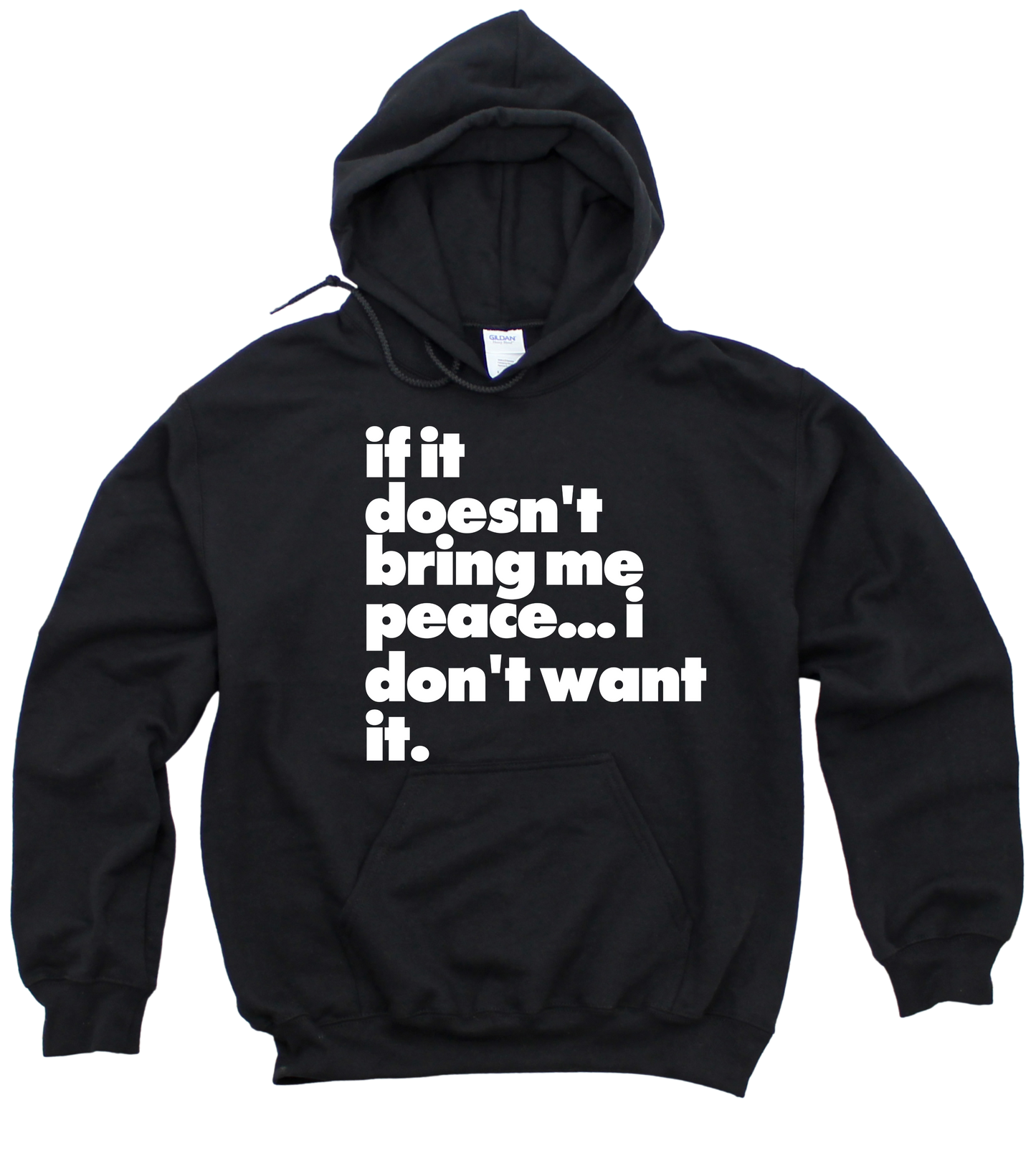 I Don't Want It Unisex Hoodie