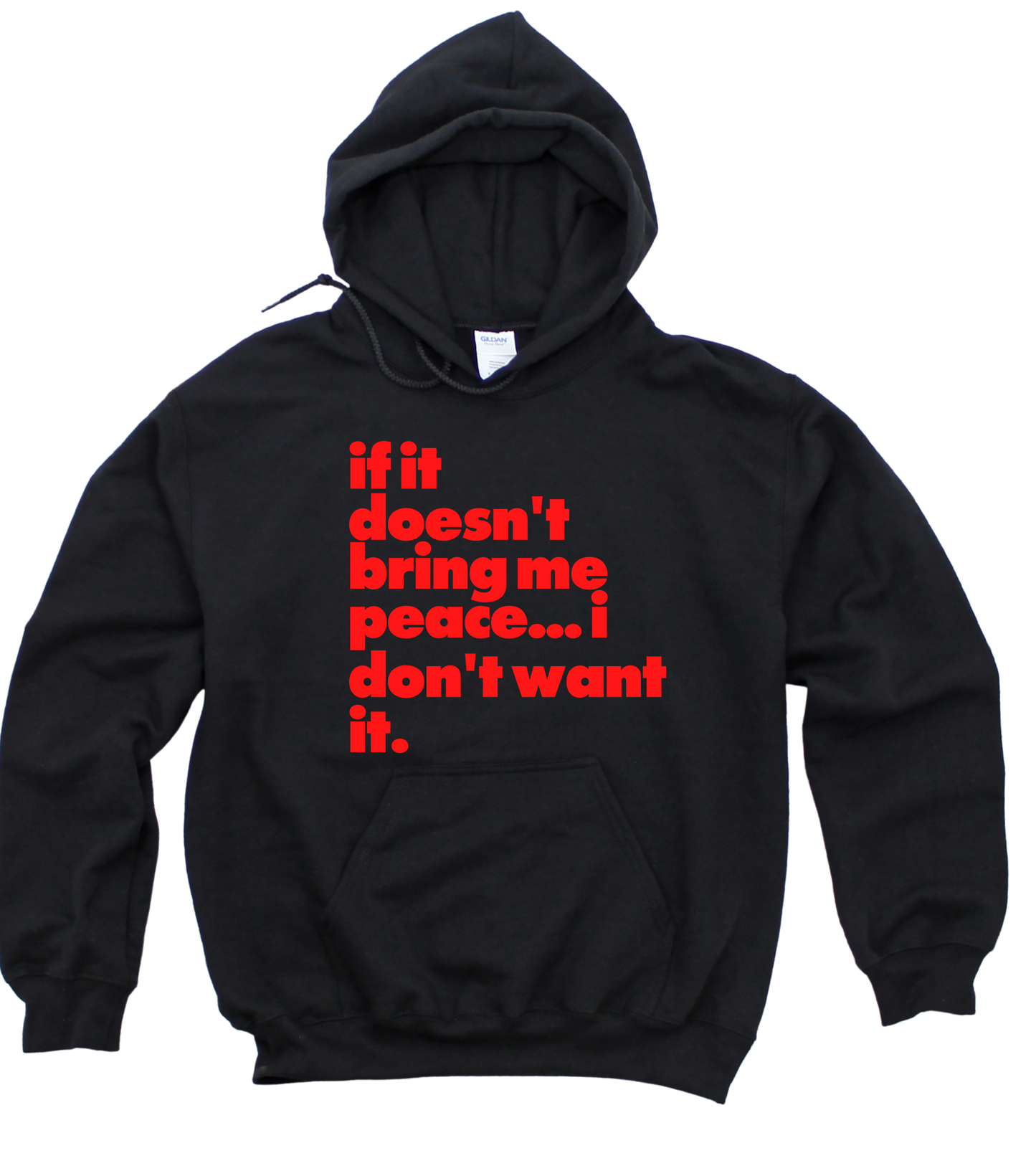I Don't Want It Unisex Hoodie