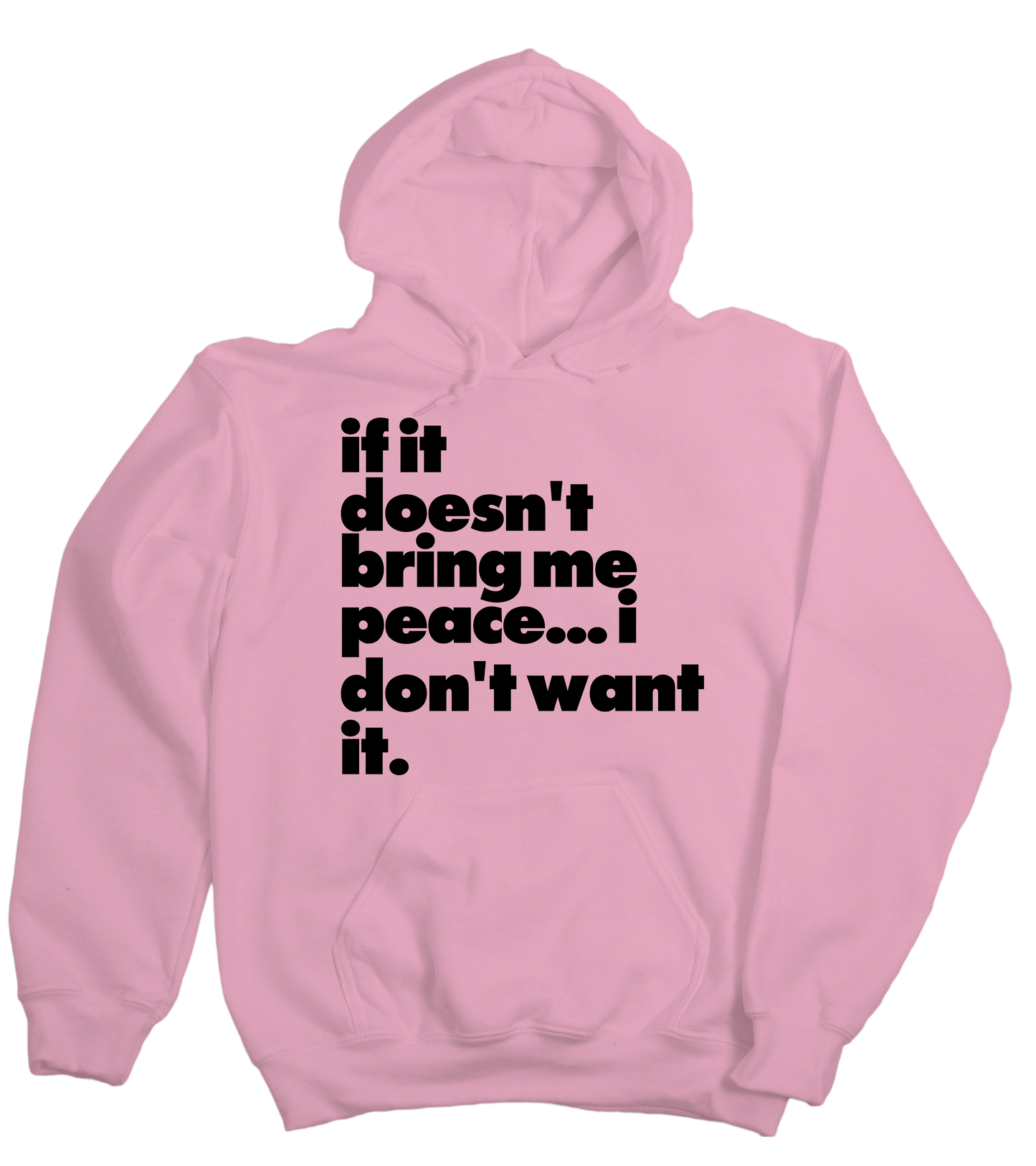 I Don't Want It Unisex Hoodie