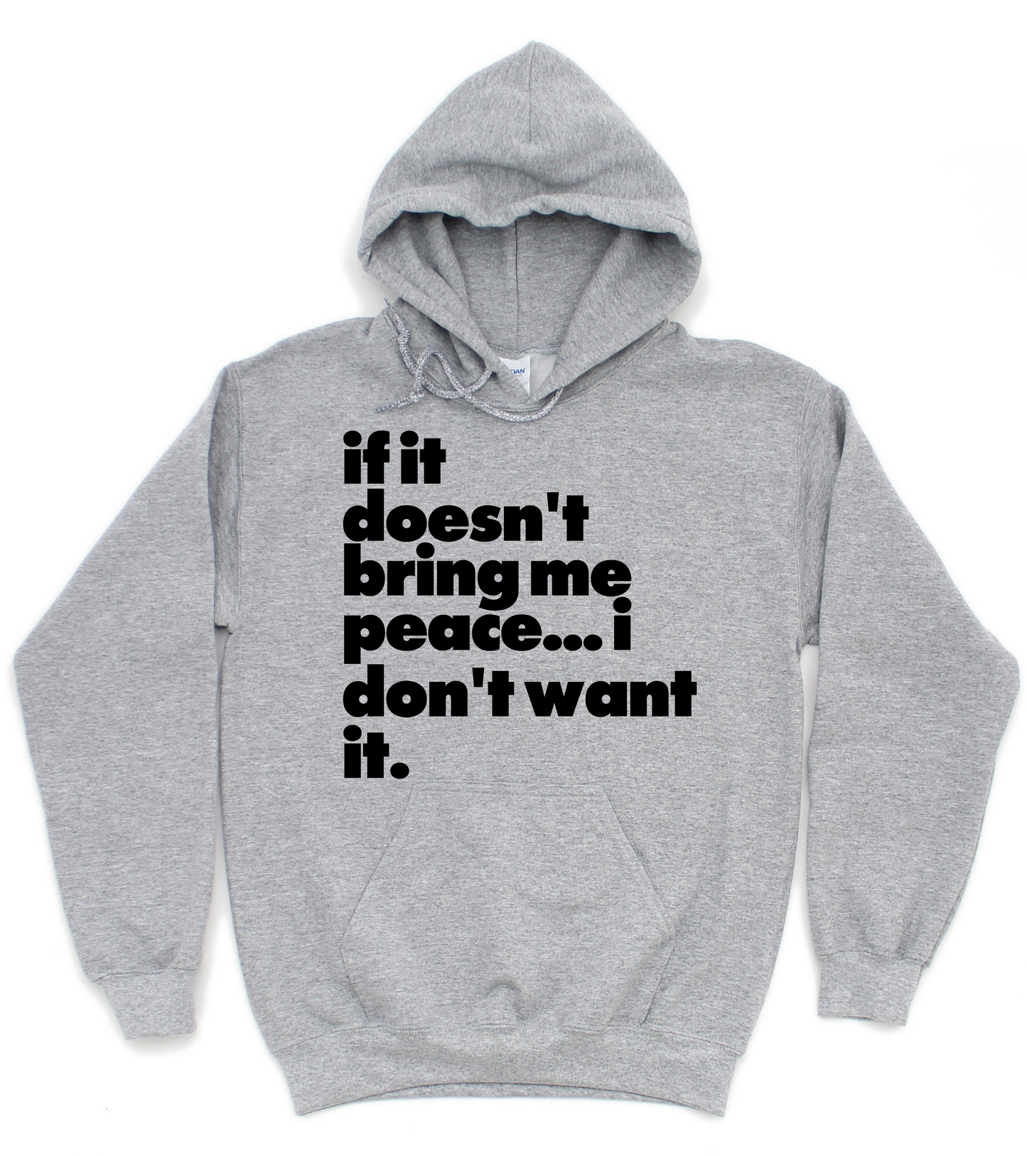 I Don't Want It Unisex Hoodie